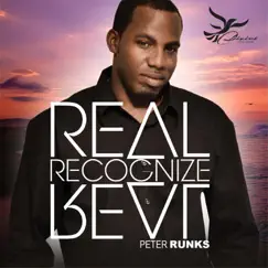 Real Recognize Real - Single by Peter Runks album reviews, ratings, credits