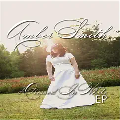 Dressed in White - EP by Amber Smith album reviews, ratings, credits