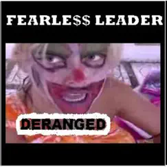 Deranged by Fearless Leader album reviews, ratings, credits