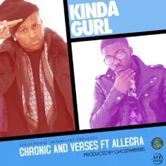 Kinda Gurl (feat. Allegra) - EP by Chronic & Verses album reviews, ratings, credits