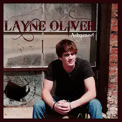 Ashamed by Layne Oliver album reviews, ratings, credits