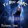 Believer (feat. Shire) - Single album lyrics, reviews, download