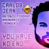 You Have No End (feat. Antonio Ferrara, Macadamia & Crowden) - Single album lyrics, reviews, download