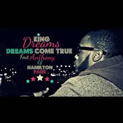 Dreams Come True (feat. Anthony) - Single by King Dreams album reviews, ratings, credits
