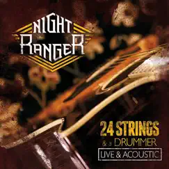 24 Strings & a Drummer (Live & Acoustic) by Night Ranger album reviews, ratings, credits