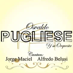 Osvaldo Pugliese y Su Orquesta by Osvaldo Pugliese album reviews, ratings, credits