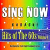 Sing Now Karaoke - Hits of the 60's - Volume 1 (Performance Backing Tracks ) album lyrics, reviews, download