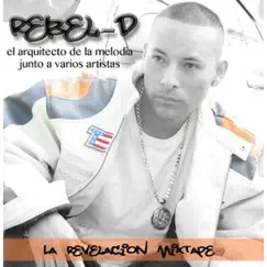 La Revelacion: MIxtape by Rebel-D album reviews, ratings, credits