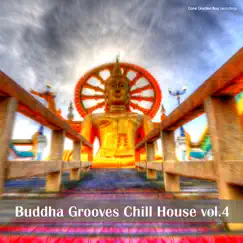 Buddha Grooves Chill House, Vol. 4 by Various Artists album reviews, ratings, credits