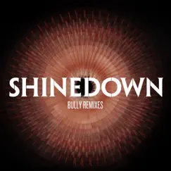 Bully (Remixes) - Single by Shinedown album reviews, ratings, credits
