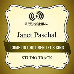 Come On Children Let's Sing (Performance Track) - EP by Janet Paschal album reviews, ratings, credits