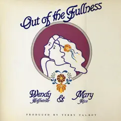 Out of the Fullness by Wendy & Mary album reviews, ratings, credits