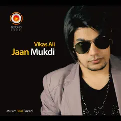 Vikas Ali - Jaan Mukdi (Master) [feat. Vikas Ali] Song Lyrics