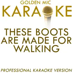 These Boots Are Made For Walking (In the Style of Nancy Sinatra) [Karaoke Version] Song Lyrics