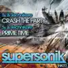 Crash the Party \ Prime Time - Single album lyrics, reviews, download