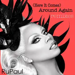 (Here It Comes) Around Again - EP by RuPaul album reviews, ratings, credits