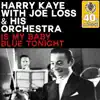 Is My Baby Blue Tonight (Remastered) [with Joe Loss & His Orchestra] - Single album lyrics, reviews, download