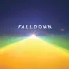 Falldown - EP album lyrics, reviews, download