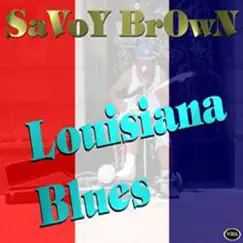 Louisiana Blues by Savoy Brown album reviews, ratings, credits
