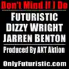 Don't Mind If I Do (feat. Dizzy Wright & Jarren Benton) - Single album lyrics, reviews, download