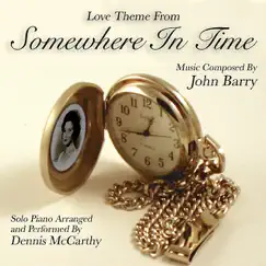 Love Theme from Somewhere In Time (John Barry) - Single by Dennis McCarthy album reviews, ratings, credits