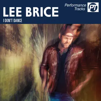 I Don't Dance (Performance Track) - EP by Lee Brice album download