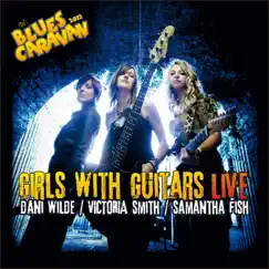 Girls With Guitars - Live by Dani Wilde, Victoria Smith & Samantha Fish album reviews, ratings, credits