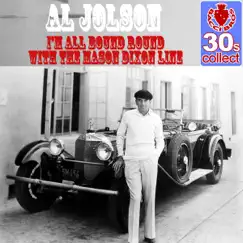 I'm All Bound Round With the Mason Dixon Line (Remastered) - Single by Al Jolson album reviews, ratings, credits