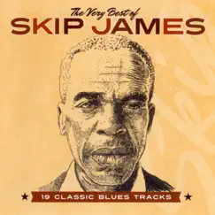 Complete Early Recordings: The Very Best of Skip James by Skip James album reviews, ratings, credits