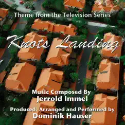 Knots Landing - Theme from the Television Series (Jerrold Immel) - Single by Dominik Hauser album reviews, ratings, credits