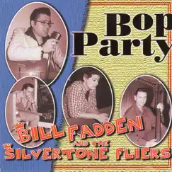 Bop Party by Bill Fadden & The Silvertone Flyers album reviews, ratings, credits