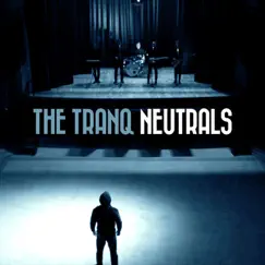 Neutrals - Single by The Tranq album reviews, ratings, credits