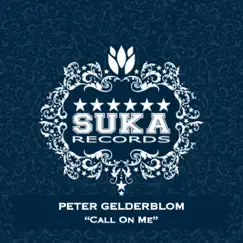Call On Me - EP by Peter Gelderblom album reviews, ratings, credits
