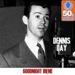 Goodnight Irene (Remastered) - Single by Dennis Day album reviews, ratings, credits