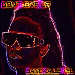 Don't Give Up - Single by Sandra Level album reviews, ratings, credits