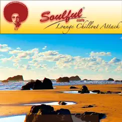 Lounge Chillout Attack by Soulful-Cafe album reviews, ratings, credits