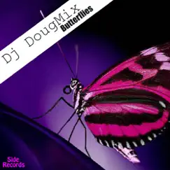 Butterflies - Single by DJ DougMix album reviews, ratings, credits