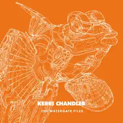 The Watergate Files - EP by Kerri Chandler album reviews, ratings, credits