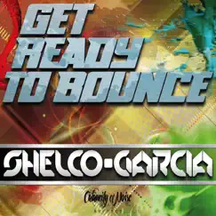 Get Ready to Bounce - Single by Shelco Garcia album reviews, ratings, credits