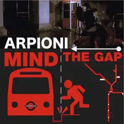 Mind the gap - Single by Arpioni album reviews, ratings, credits