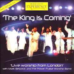 The King Is Coming (Live Worship From London) by Mark Beswick & The Power Praise Worship Band album reviews, ratings, credits