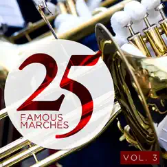 25 Famous Marches, Vol. 3 by Various Artists album reviews, ratings, credits