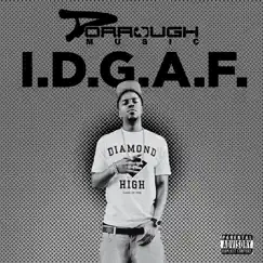 I.D.G.A.F. - Single by Dorrough Music album reviews, ratings, credits
