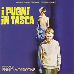 I Pugni In Tasca (Original Motion Picture Soundtrack) by Ennio Morricone album reviews, ratings, credits