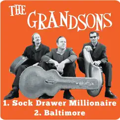 The Grandsons: Sock Drawer Millionaire / Baltimore - Single by The Grandsons album reviews, ratings, credits