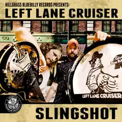 Slingshot by Left Lane Cruiser album reviews, ratings, credits