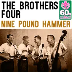 Nine Pound Hammer (Remastered) - Single by The Brothers Four album reviews, ratings, credits