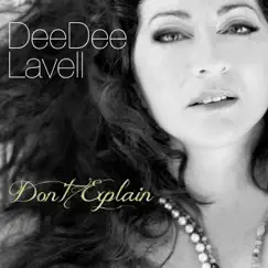 Don't Explain - Single by Dee Dee Lavell album reviews, ratings, credits