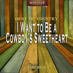 Meritage Best of Country: I Want to Be a Cowboy's Sweetheart, Vol. 2 by Various Artists album reviews, ratings, credits