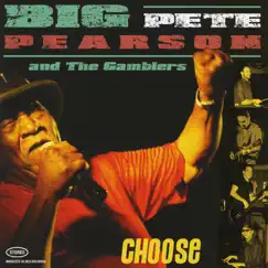 Choose by Big Pete Pearson & The Gamblers album reviews, ratings, credits